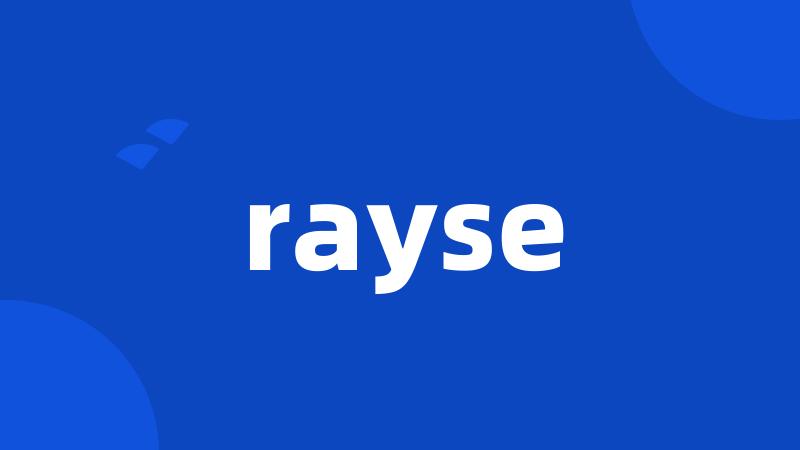 rayse