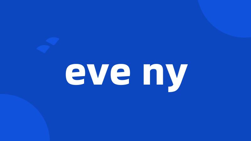 eve ny