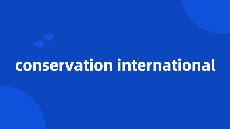 conservation international