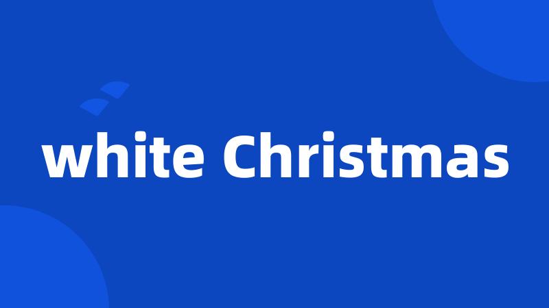 white Christmas