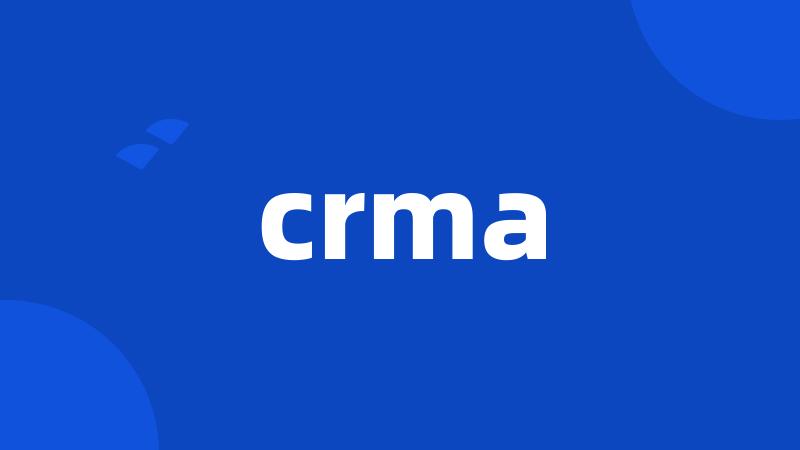 crma