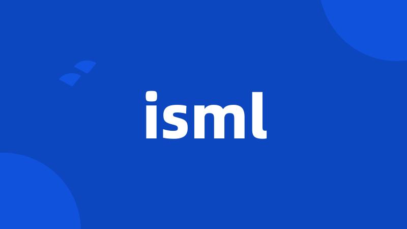 isml