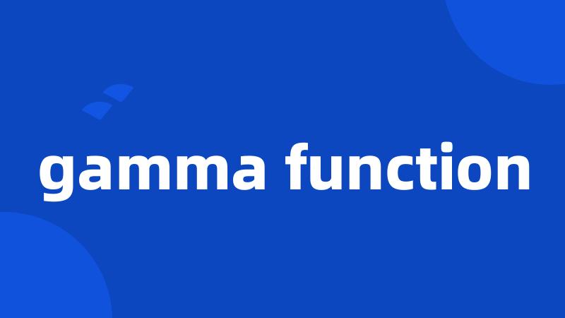 gamma function