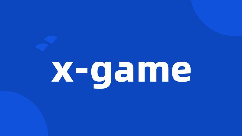 x-game