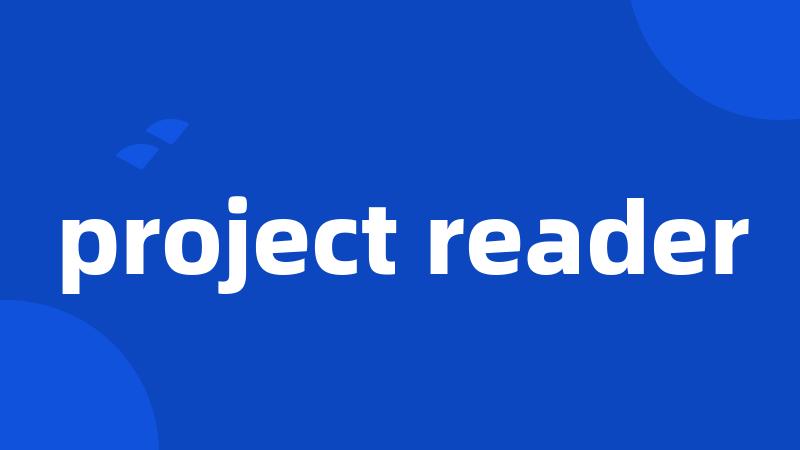 project reader