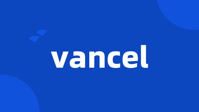 vancel