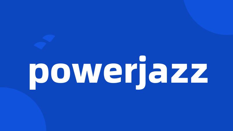 powerjazz