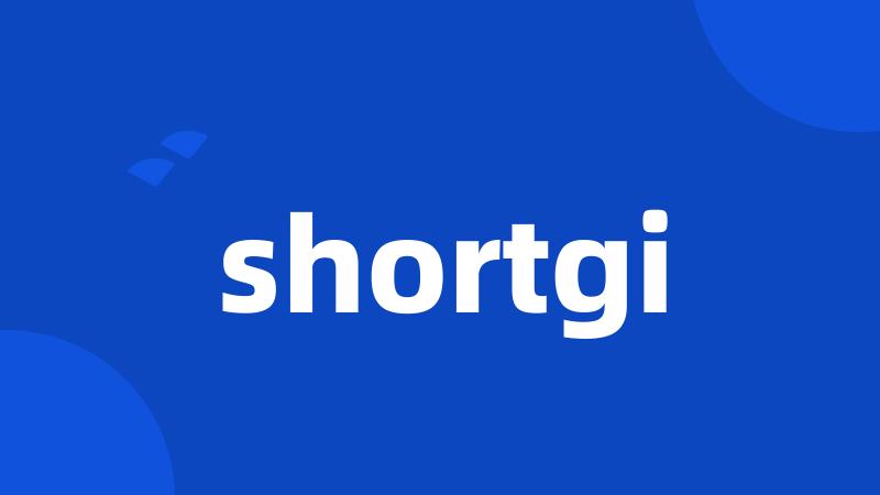 shortgi