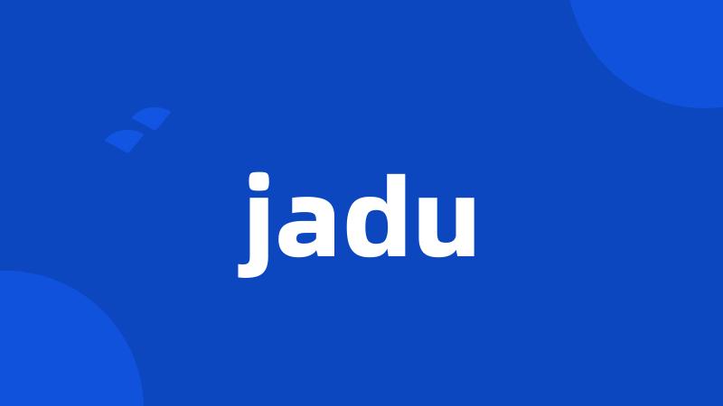 jadu