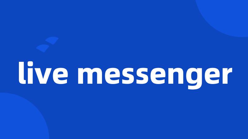 live messenger