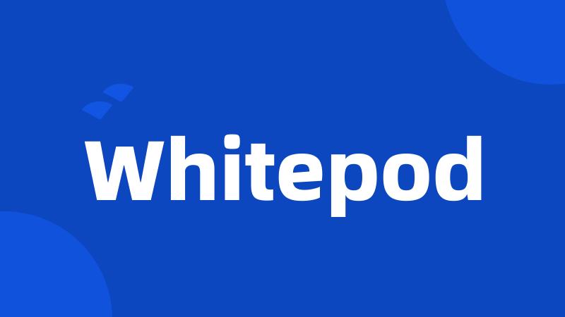 Whitepod