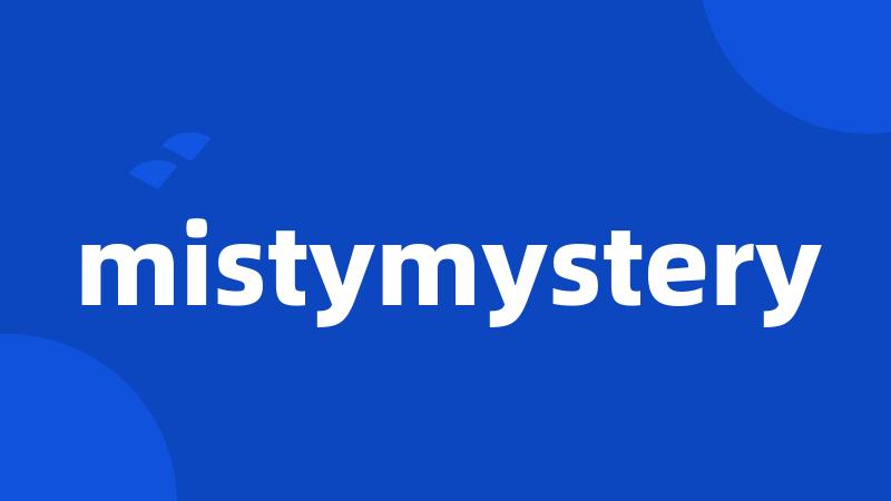 mistymystery