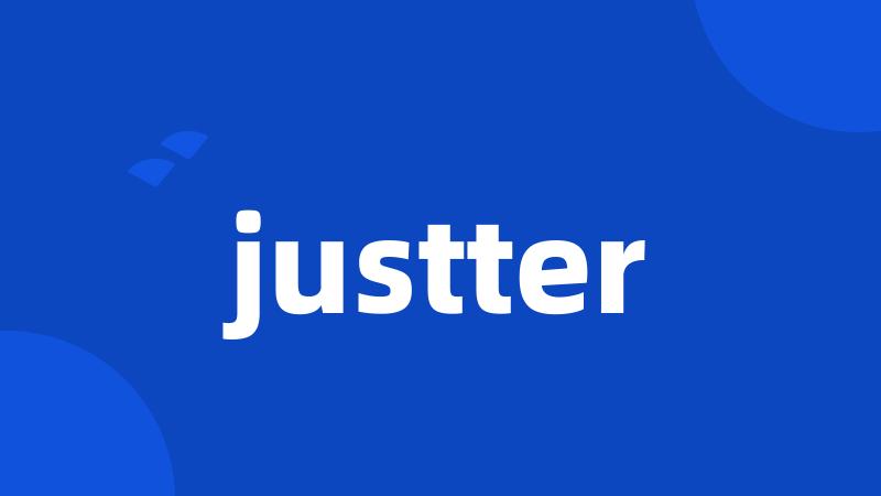 justter