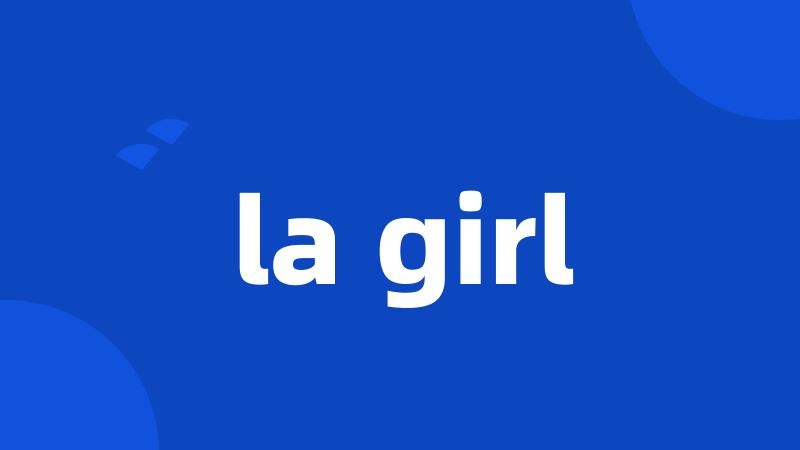 la girl