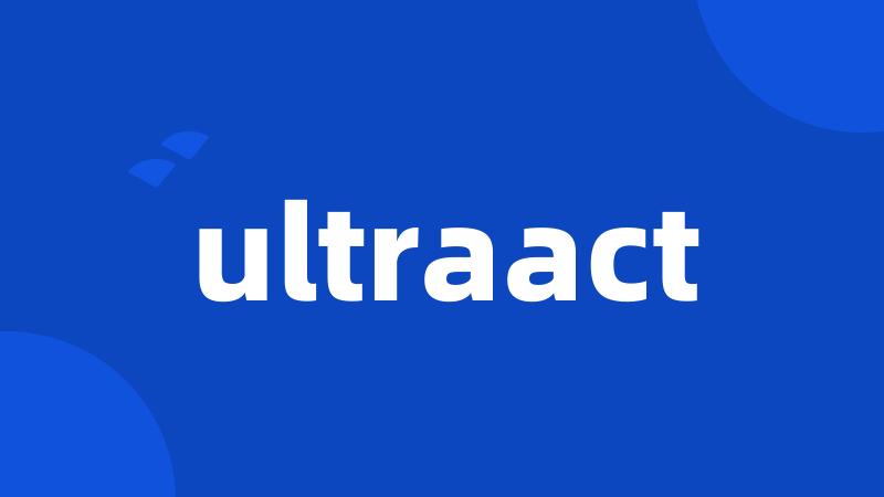 ultraact