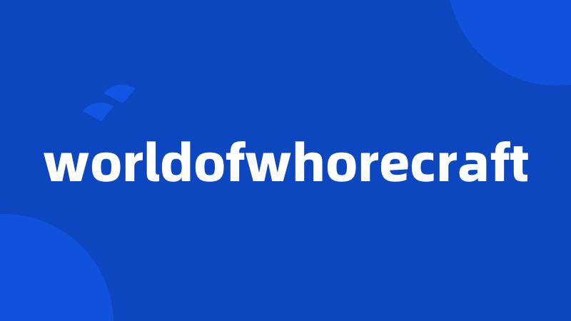 worldofwhorecraft