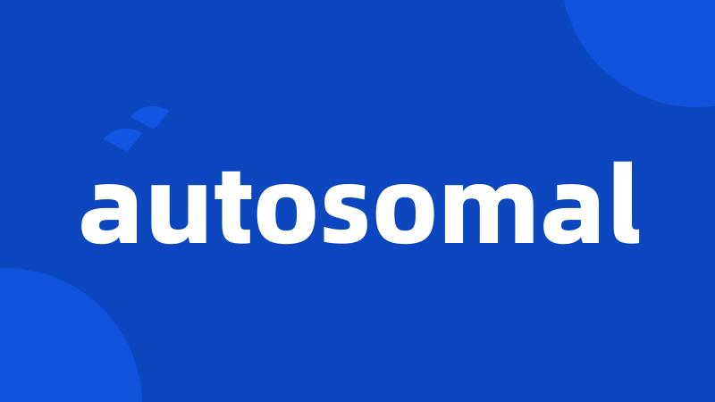 autosomal