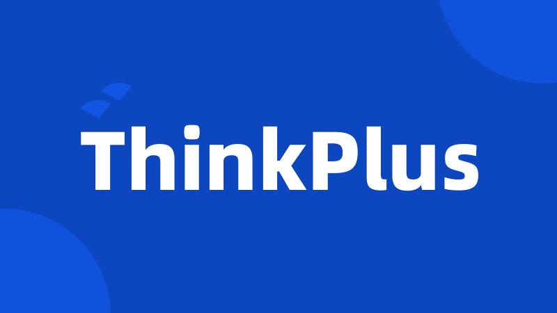 ThinkPlus