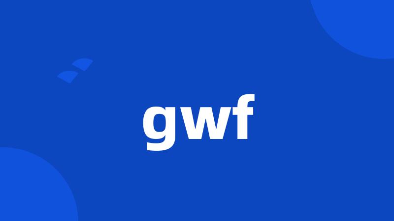 gwf