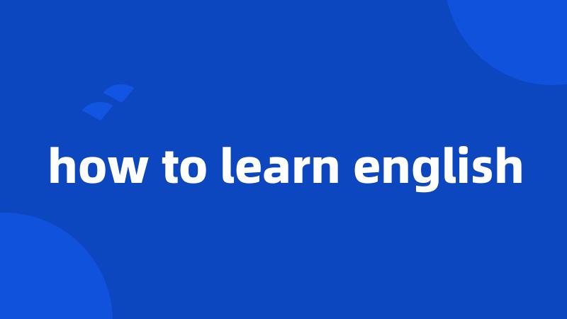 how to learn english