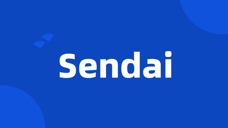 Sendai