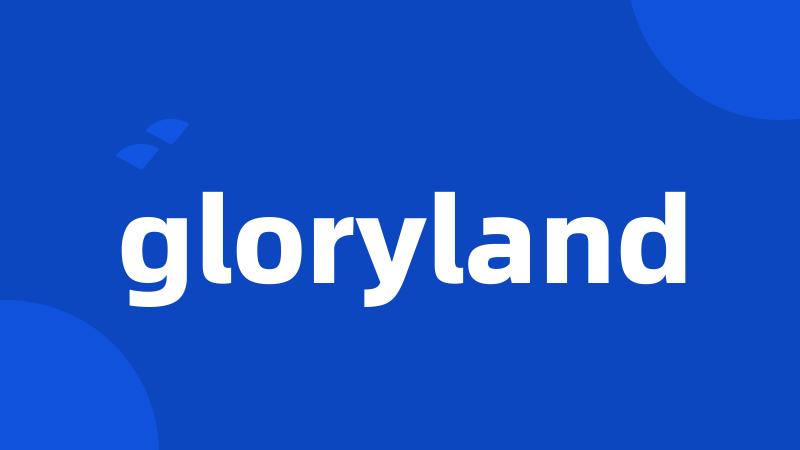 gloryland