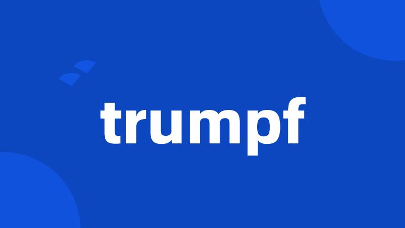 trumpf