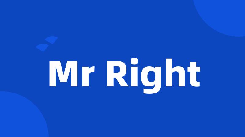 Mr Right