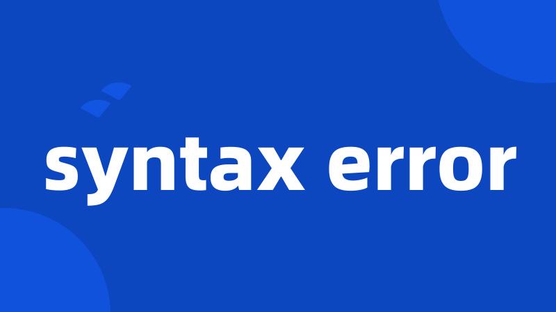 syntax error