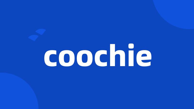 coochie