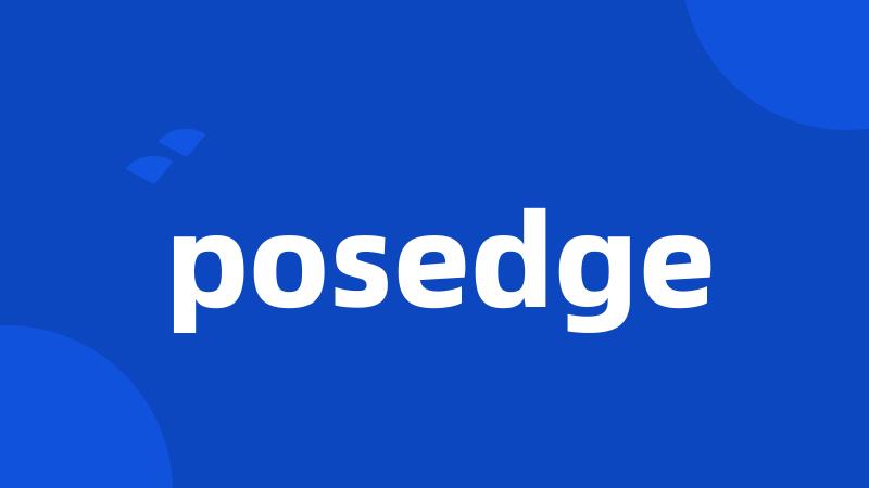 posedge