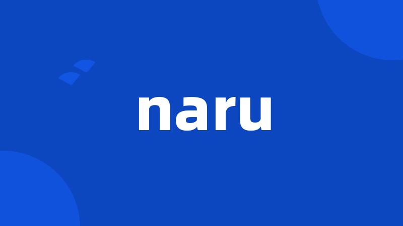 naru