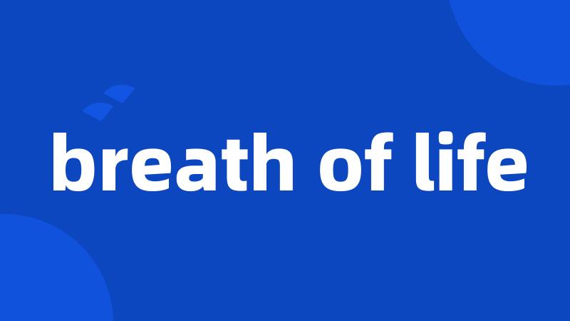 breath of life