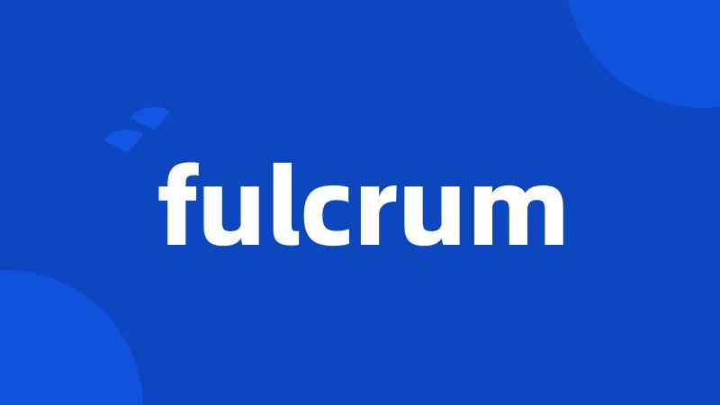 fulcrum