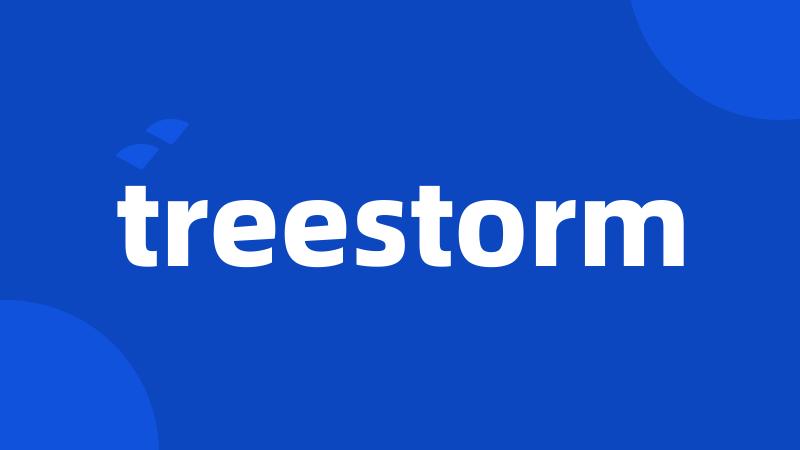 treestorm