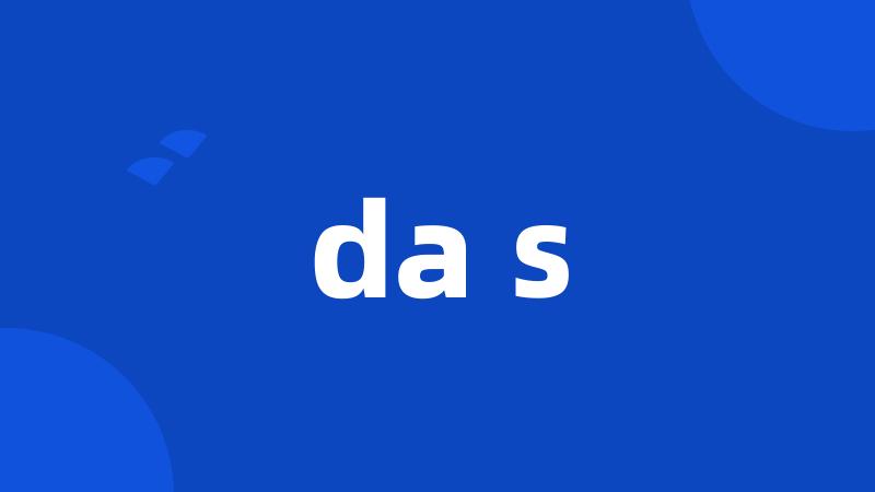 da s