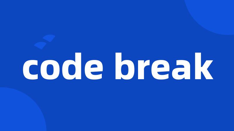 code break