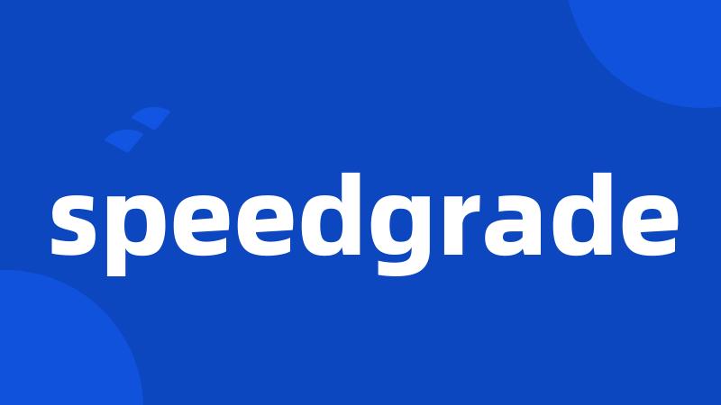 speedgrade