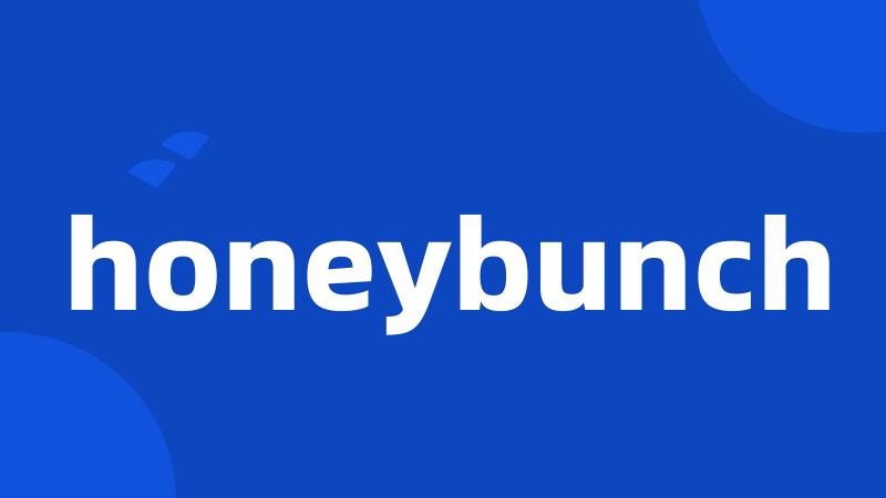 honeybunch