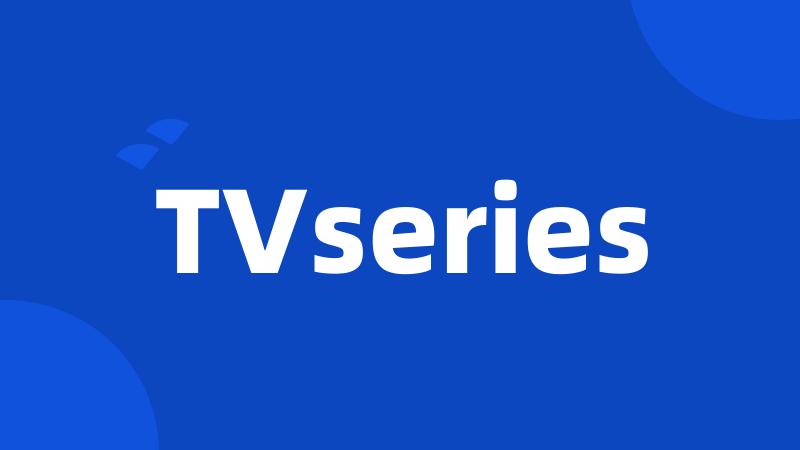 TVseries