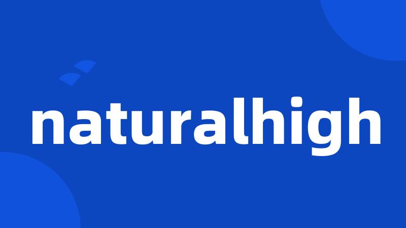 naturalhigh