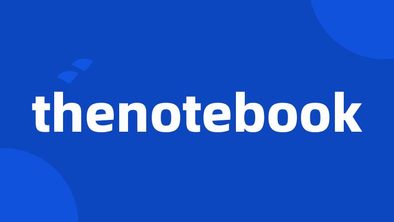 thenotebook