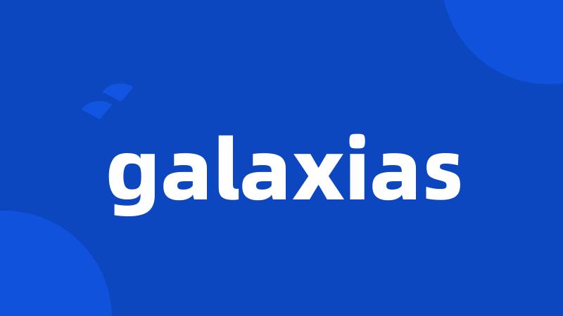 galaxias