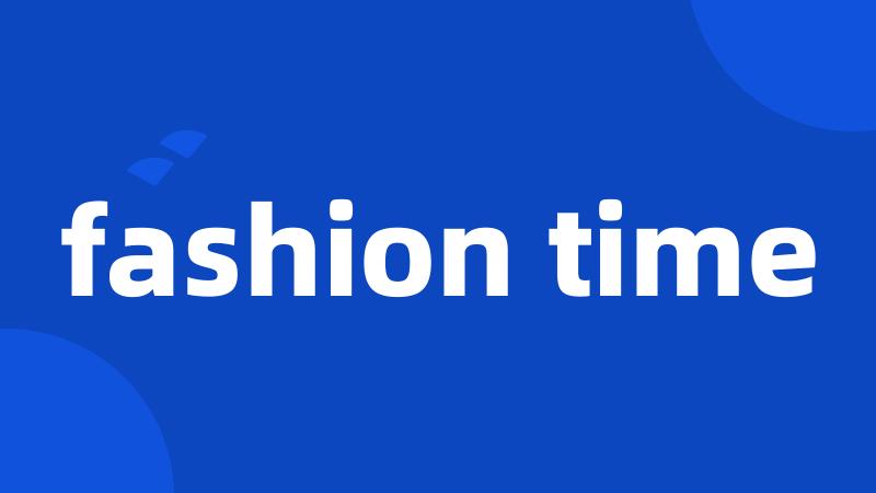 fashion time