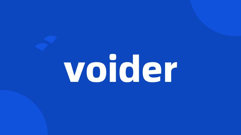 voider