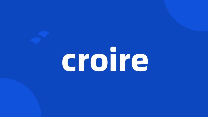 croire