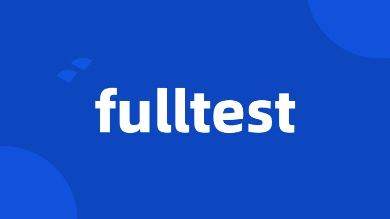 fulltest