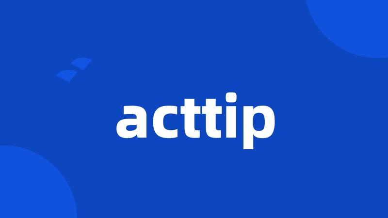 acttip