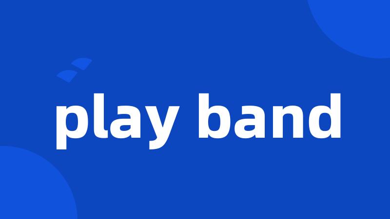 play band