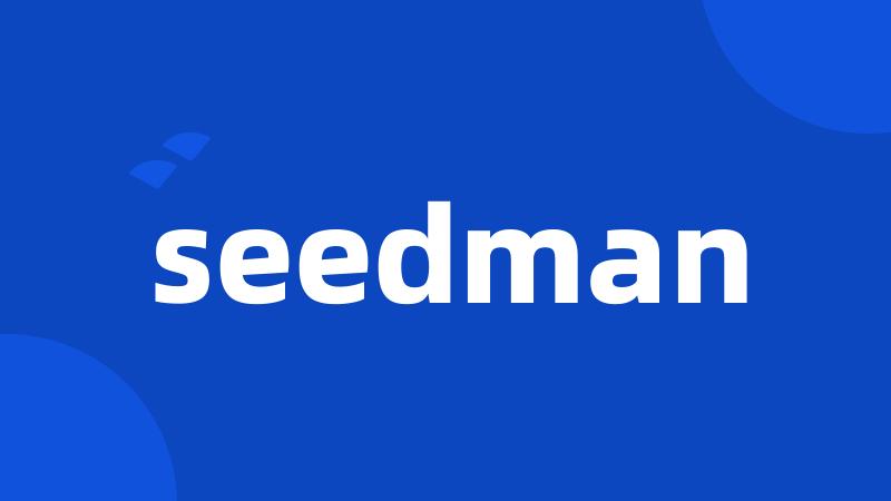 seedman